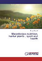 Macedonian nutrition, herbal plants , sport and health