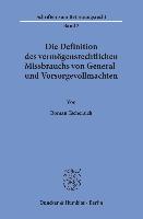 Die Definition des vermögensrechtlichen Missbrauchs von General- und Vorsorgevollmachten