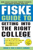 Fiske Guide to Getting Into the Right College