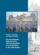 Die Bundeswehr 1955-2015: Sicherheitspolitik und Streit