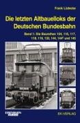 Die letzten Altbauelloks der Deutschen Bundesbahn 1