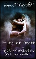 Truth or Death: Act One: A Prequel Novella