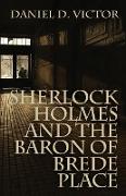 Sherlock Holmes and the Baron of Brede Place