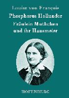 Phosphorus Hollunder / Fräulein Muthchen und ihr Hausmeier