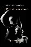 His Perfect Submissive