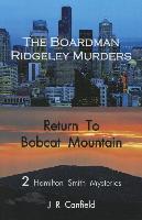 The Boardman Ridgeley Mysteries and Return to Bobcat Mountain