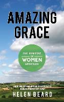 Amazing Grace - The Ministry of Women Apostles