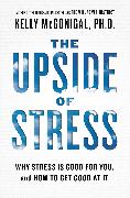 The Upside of Stress