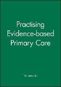 Practising Evidence-Based Primary Care