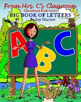 Big Book of Letters: From Mrs. C's Classroom