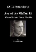 SS Leibstandarte, Ace of the Waffen SS, Werner Herman Gustav Pötschke