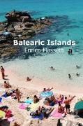 The Balearic Islands Mallorca, Minorca, Ibiza and Formentera