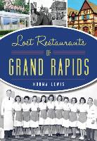 Lost Restaurants of Grand Rapids