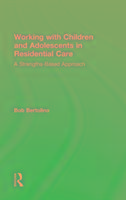 Working with Children and Adolescents in Residential Care