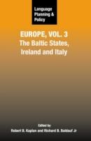 Language Planning and Policy in Europe, Vol. 3: The Baltic States, Ireland and Italy