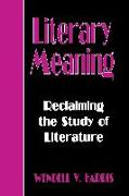 Literary Meaning: Reclaiming the Study of Literature