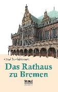 Das Rathaus zu Bremen