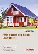 Wir bauen ein Haus aus Holz