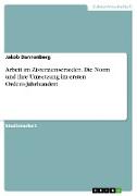 Arbeit im Zisterzienserorden. Die Norm und ihre Umsetzung im ersten Ordens-Jahrhundert