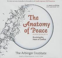 The Anatomy of Peace, Expanded Second Edition: Resolving the Heart of Conflict