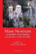 Mare Nostrum: Prospettive Di Un Dialogo Tra Alterità E Mediterraneità