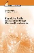 Cognitive Radio: Interoperability Through Waveform Reconfiguration