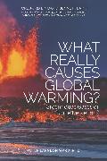 What Really Causes Global Warming?