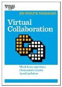 Virtual Collaboration (HBR 20-Minute Manager Series)