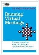 Running Virtual Meetings (HBR 20-Minute Manager Series)