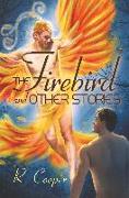 The Firebird and Other Stories