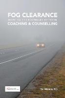 Fog Clearance: Mapping the Boundaries Between Coaching & Counselling