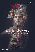 Night Flowers: From Avant-Drag to Extreme Haute-Couture