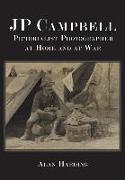 Jp Campbell: Pictorialist Photographer, at Home and at War