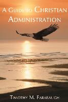 A Guide to Christian Administration