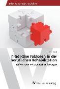 Prädiktive Faktoren in der beruflichen Rehabilitation