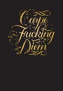 Carpe Fucking Diem Flexi Journal