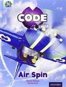 Project X CODE Extra: Light Blue Book Band, Oxford Level 4: Wild Rides: Air Spin