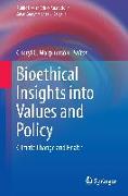 Bioethical Insights into Values and Policy