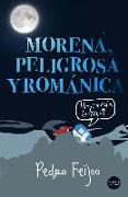 Morena, peligrosa y románica : una comedia dantesca