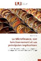 La Microfinance, son fonctionnement et ses principales implications
