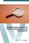 Stream-based Lookup of Context-sensitive Lexical Information