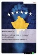 Der Kosovo-Krieg: Hätte er verhindert werden können?