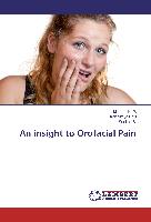 An insight to Orofacial Pain