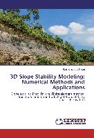 3D Slope Stability Modeling: Numerical Methods and Applications