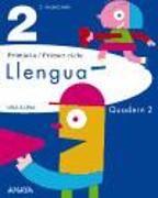 Projecte Una a Una, llengua, 2 Educació Primària (Valencia). Quadern 2