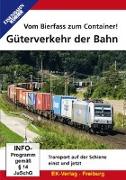 Vom Bierfass zum Container - Güterverkehr bei der Bahn