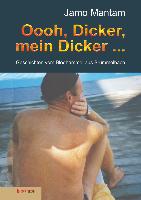 Oooh, Dicker, mein Dicker