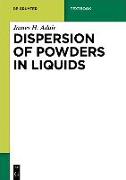 Dispersion of Powders in Liquids