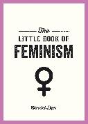 The Little Book of Feminism