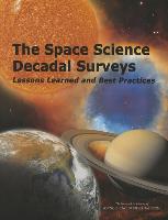 The Space Science Decadal Surveys: Lessons Learned and Best Practices